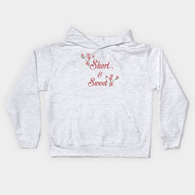 Short and Sweet design Kids Hoodie by Mydrawingsz